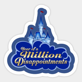 Year of a Million Disappointments Sticker